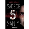 Sadece 5 Saniye