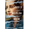 Sadece Rüzgar Bilir