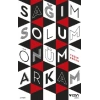 Sağım Solum Önüm Arkam