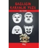 Sağlığın Karanlık Yüzü