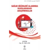 Sağlık Bilimleri Alanında Uluslararası Araştırmalar