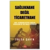 Sağlıkhane Değil Ticarethane