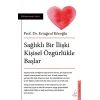 Sağlıklı Bir İlişki Kişisel Özgürlükle Başlar