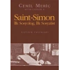 Saint Simon: İlk Sosyolog, İlk Sosyalist