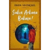 Sakın Arkana Bakma!