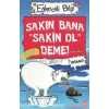 Sakın Bana Sakin Ol Deme