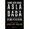 Sana Bir Daha Asla Baba Demeyeceğim