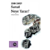 Sanat Neye Yarar?