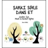 Şarkı Söyle Dans Et