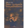 Şehri Sırtlamak İsteyen Adamlar