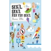 Şekil, Şekil Her Yer Şekil