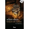 Selam Olsun Hidayete Tabi Olanlara