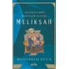 Selçukluların Muhteşem Sultanı Melikşah