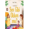 Sen Gibi Oldum mu?