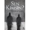 Sen Kimsin?