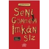 Seni Gömmem İmkansız
