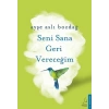 Seni Sana Geri Vereceğim