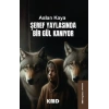 Şeref Yaylasında Bir Gül Kanıyor