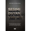 Sesimi Duyan Var mı?