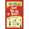 Sessiz Sakin’in Gürültülü Maceraları 1