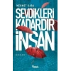 Sevdikleri Kadardır İnsan