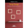 Sevgi Emeği - Sevgi Bağlarını Nasıl Kurar, Nasıl Koparırız
