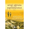 Sevgi Uğruna Yaptıklarımız