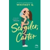 Sevgiler, Carter