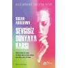 Sevgisiz Dünyaya Karşı