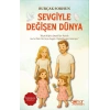 Sevgiyle Değişen Dünya