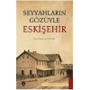 Seyyahların Gözüyle Eskişehir