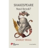 Shakespeare Nasıl Biriydi?