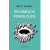 Sıkışmışlık Psikolojisi
