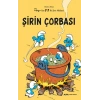 Şirin Çorbası - Onuncu  Kitap Peyo’dan İki Şirin Hikayesi