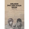 Sırlarım İpte Asılı Kaldı Balım