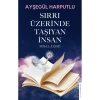 Sırrı Üzerinde Taşıyan İnsan