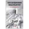Son Sevişmenden Başlayalım mı?