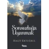 Sonsuzluğa Uyanmak