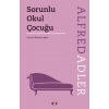 Sorunlu Okul Çocuğu