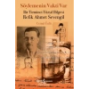 Söylemenin Vakti Var - Bir Yirminci Yüzyıl Bilgesi Refik