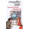 Soyma Beni Utanırım