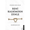 Sözlerim Eksik Kalır Beni Kalbimden Dinle