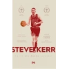 Steve Kerr : Eşşiz Bir Ömrün Hikayesi