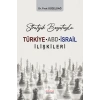 Stratejik Boyutuyla Türkiye-ABD-İsrail İlişkileri