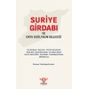 Suriye Girdabı ve Orta Doğu’nun Geleceği