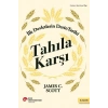 Tahıla Karşı  İlk Devletlerin Derin Tarihi