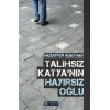 Talihsiz Katyanın Hayırsız Oğlu