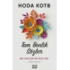 Tam Benlik Sözler