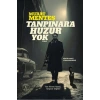 Tanpınara Huzur Yok