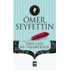 Tarih Ezeli Bir Tekerrürdür!